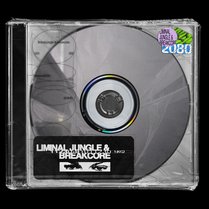 Liminal Jungle & Breakcore