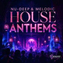 Nu-Deep and Melodic House Anthems